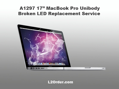 A1297 17" MacBook Pro Broken Glossy LED Replacement Service
